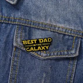 Best Dad in The Galaxy Pins